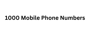 1000 Mobile Phone Numbers